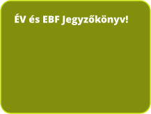 ÉV és EBF Jegyzőkönyv!